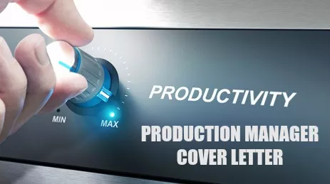 cover letter for the position of production manager